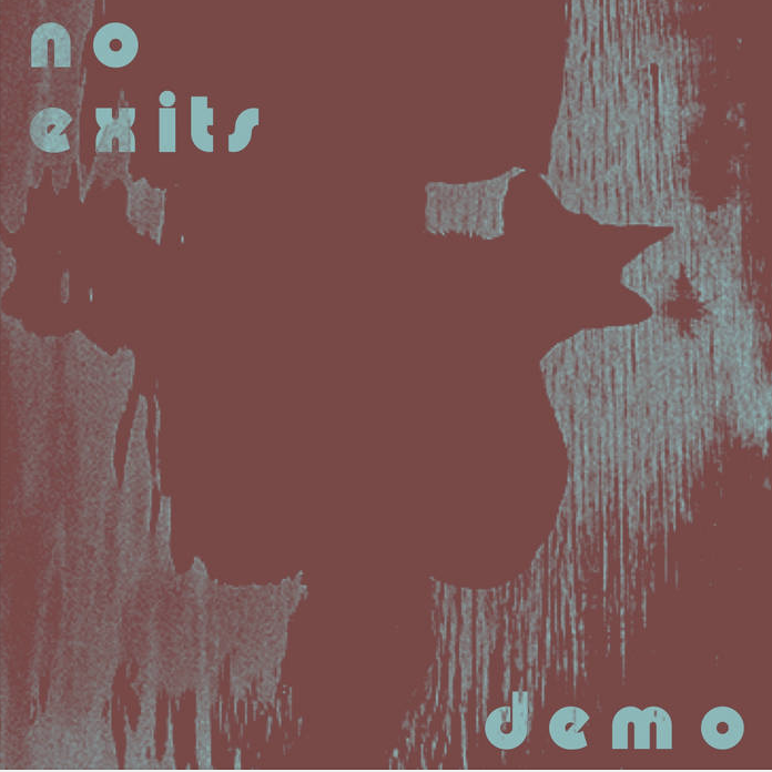 No Exits Demos